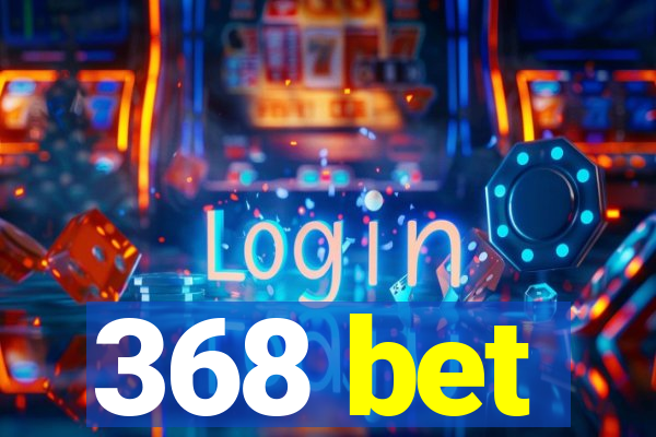 368 bet